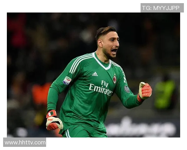 多纳鲁马:从青涩门将到足球巨星的华丽蜕变与荣耀之路 多纳鲁马:从青涩门将到足球巨星的华丽蜕变与荣耀之路