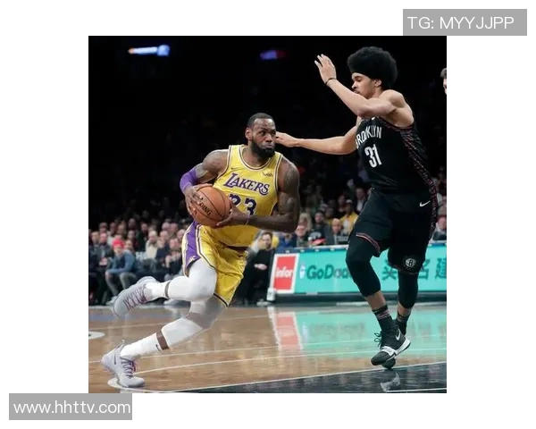 湖人对阵篮网全场直播精彩瞬间回顾与赛后分析 湖人对阵篮网全场直播精彩瞬间回顾与赛后分析