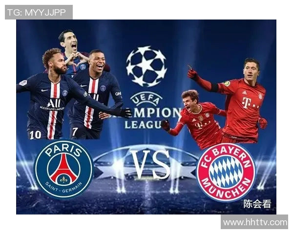 巴黎与拜仁慕尼黑激战正酣比分揭晓引发球迷热议 巴黎与拜仁慕尼黑激战正酣比分揭晓引发球迷热议